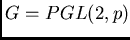 $G = PGL(2,p)$