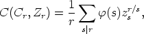             1  sum 
C(Cr, Zr) = --    f(s)zrs/s,
            r  s|r
