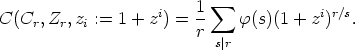                            sum 
C(C  ,Z ,z := 1 + zi) = 1-    f(s)(1 + zi)r/s.
    r  r  i             r
                           s|r
