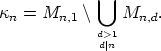              U 
kn = Mn,1 \    Mn,d.
            d>1
            d|n
