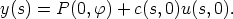 y(s) = P (0,f) + c(s,0)u(s,0).
