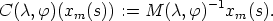 C(c, f)(xm(s)) := M (c,f) -1xm(s).  