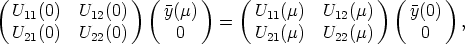 (  U  (0)  U  (0)) ( y(m) )    ( U  (m)  U   (m)) ( y(0) )
    11      12              =     11       12              ,
   U21(0)  U22(0)      0         U21(m)  U22(m)       0
