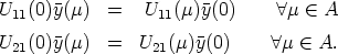 U11(0)y(m)  =   U11(m)y(0)      A m  (-  A

U21(0)y(m)  =   U21(m)y(0)     A m  (-  A.  