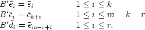   '
B  ei = ei          1 < i < k
B'ci = ek+i         1 < i < m -  k-  r
B'di = em -r+i      1 < i < r.
