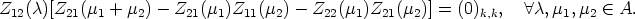 Z12(c)[Z21(m1 + m2) - Z21(m1)Z11(m2) - Z22(m1)Z21(m2)] = (0)k,k,    A c,m1, m2  (-  A.
