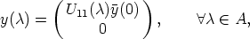         (           )
y(c) =    U11(c)y(0)  ,      A c  (-  A,
              0
