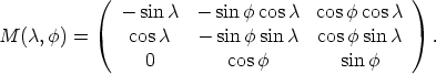            (                                   )
              - sinc  -  sin fcos c  cosf cosc
M  (c, f) =     cosc    - sin f sin c  cosf sinc    .
                 0        cosf         sin f

