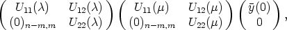 (                  ) (                   ) (     )
   U11(c)    U12(c)     U11(m)    U12(m)     y(0)
  (0)n-m,m   U22(c)    (0)n-m,m   U22(m)      0    ,
