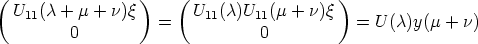 (                 )   (                   )
  U11(c + m + n)q       U11(c)U11(m  + n)q
         0          =            0           = U (c)y(m + n)
