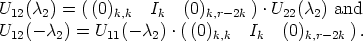 U12(c2) = ((0)k,k   Ik  (0)k,r-2k ) .U22(c2) and
U  (- c ) = U  (- c ) .( (0)   I   (0)      ).
 12    2     11    2      k,k   k     k,r-2k
